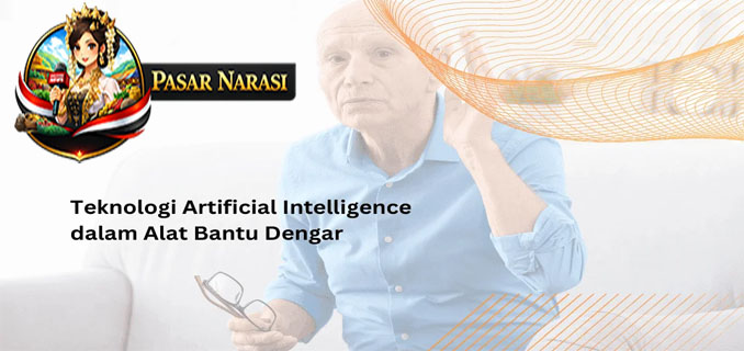 Teknologi AI Hadir di Alat Bantu Dengar, Ini Dampaknya bagi Pengguna